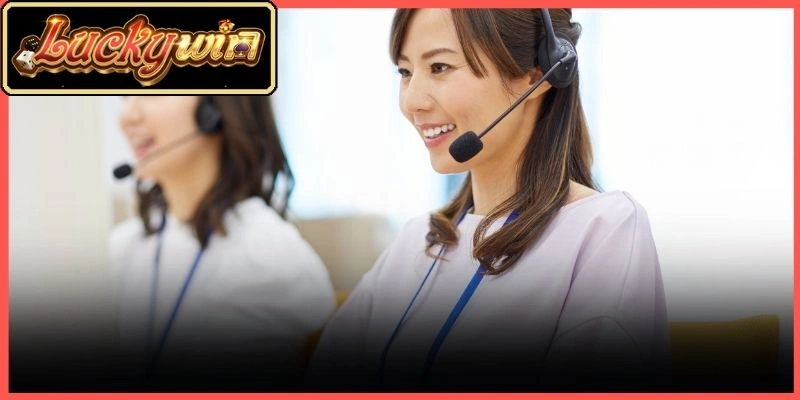 Thực hiện liên hệ luckywin trực tuyến để nhận giải đáp tức thì
