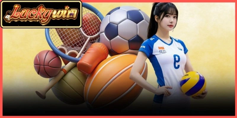 Khám phá danh mục các môn cược tại sảnh thể thao luckywin trực tuyến